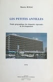 Maurice Burac - Les Petites Antilles : étude géographique des disparités régionales de développement (3).