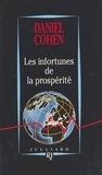 Daniel Cohen - Les infortunes de la prospérité.