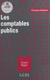 Jacques Magnet - Les comptables publics.
