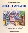Jean-Pierre Galland - Fumee Clandestine. Tome 2.
