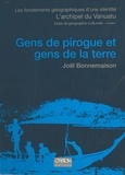 Joël Bonnemaison - L'Archipel Du Vanuatu. Volume 1, Gens De Pirogue Et Gens De La Terre.