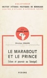 Christian Coulon - Le Marabout et le Prince (Islam et pouvoir au Sénégal).