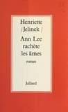 Henriette Jelinek - Ann Lee rachète les âmes.