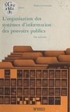 Éric de Grolier - L'Organisation des systèmes d'information des pouvoirs publics.