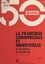 Jean-Paul Clément - La Franchise commerciale et industrielle : le franchising, le franchisage.