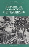 Maurice Bordes - Histoire de la Gascogne contemporaine.