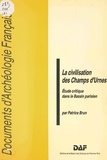 Patrice Brun - La civilisation des champs d'urnes - Etude critique dans le Bassin parisien.