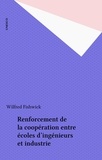 Wilfred Fishwick - Renforcement de la coopération entre écoles d'ingénieurs et industrie.