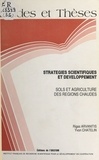 Yvon Chatelin et Rigas Arvanitis - Stratégies scientifiques et développement : sols et agriculture des régions chaudes.