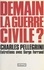 Charles Pellegrini et Serge Ferrand - Demain la guerre civile ?.