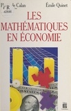 Pierre Calan De et  Quinet - Les mathématiques en économie - Apport ou invasion ?.