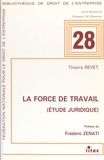 Thierry Revet et Frédéric Zenati - La Force de travail : étude juridique.