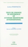 Loukas Stemitsiotis - Taux de change de référence et système monétaire international.