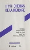 Mireille Calle-Gruber - Claude Simon, chemins de la mémoire.