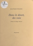 Jean-Claude Schneider - Dans Le Desert, Des Voix.