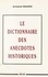 Armand Isnard - Le dictionnaire des anecdotes historiques.