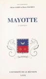 Olivier Gohin et Pierre Maurice - Mayotte - Actes du Colloque universitaire tenu à Mamoudzou les 23 et 24 avril 1991 à l'occasion du cent-cinquantième anniversaire du rattachement de Mayotte à la France.
