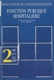  Collectif - Fonction Publique Hospitaliere. Formation Professionnelle Continue, Primes Et Indemnites.