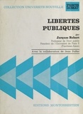 Jacques Robert et Jean Duffar - Libertés publiques et droits de l'homme.