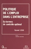 Raymond Leban - Politique de l'emploi dans l'entreprise - en termes de contrôle optimal.