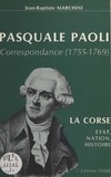 Jean-Baptiste Marchini - Pasquale Paoli : correspondance (1755-1769).