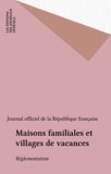  Journal officiel de la Re?publ - Maisons familiales et villages de vacances - Réglementation.