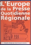 Jean-François Lemoine - L'Europe de la presse quotidienne régionale.