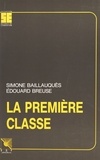 Simone Baillauquès-Breuse et Édouard Breuse - La première classe ou les débuts dans le métier d'enseignant.