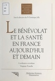 Virginie Ponelle - Le bénévolat et la santé en France aujourd'hui et demain - [actes des journées de réflexion, 4-5 mai 1995, Paris].