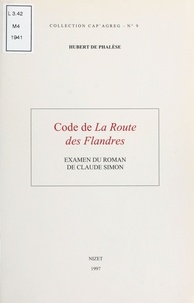 Hubert de Phalèse - Code de "La route des Flandres" - Examen du roman de Claude Simon.