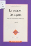 Serge Vallemont - La Notation Des Agents Dans Les Trois Fonctions Publiques. 2eme Edition.