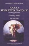 Christine Le Bozec et Eric Wauters - Pour La Revolution Francaise. En Hommage A Claude Mazauric.