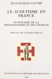 Jean-Jacques Gauthé - Le Scoutisme en France - Inventaire de la bibliographie et des sources.