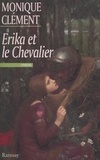 Monique Clément - Erika et le chevalier.