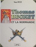 Yves Petit - Thomas Becket Et La Normandie.