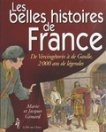 Jacques Gimard - Les Belles Histoires De France. De Vercingetorix A De Gaulle, 2000 Ans De Legendes.