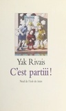 Yak Rivais - C'Est Partiii !.