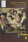 Antoine Follain - L'Argent Des Villages Du Xiiieme Au Xviiieme Siecle. Comptabilites Paroissiales Et Communales, Fiscalite Locale, Actes Du Colloque D'Angers (30-31 Octobre 1998).