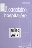 Laurent Benaioun et Daniel Fromentin - L'Accreditation Hospitaliere.