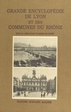 André Pelletier - Grande Encyclopédie de Lyon et des communes du Rhône.