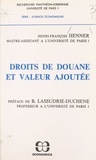 Henri François Henner - Droits de douane et valeur ajoutée.