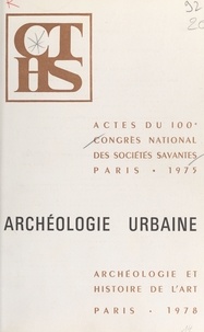  Congrès national des sociétés - Archéologie urbaine.