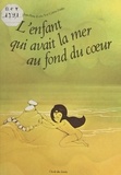 Jean-Pierre Kerloc'h - L'Enfant qui avait la mer au fond du coeur.