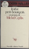 Michel Cejtlin et Jean-Edern Hallier - Je rêve petit-bourgeois.