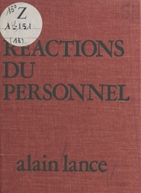 Alain Lance - Les Réactions du personnel.
