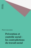 Pierre Lascoumes - Prévention et contrôle social : les contradictions du travail social.