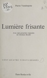 Christian Bouillé et Pierre Vandrepote - Lumière frisante.