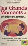 François Biron et Georges Folgoas - Les grands moments de «Eh bien raconte...» - Les meilleures histoires drôles de l'émission de TF1.