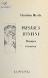 Christine Hardy - Paysages D'Infini:Poemes Et Contes.