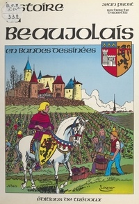 Jean Prost - Histoire du Beaujolais en bandes dessinées.